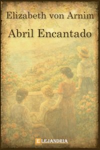 Descargar Abril encantado de Elizabeth von Arnim