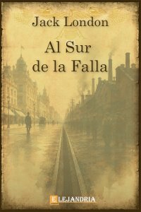 Al sur de la falla de Jack London