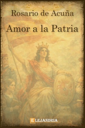 Libro Amor a la patria en PDF y ePub - Elejandría