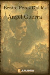 Ángel Guerra de Benito Pérez Galdós