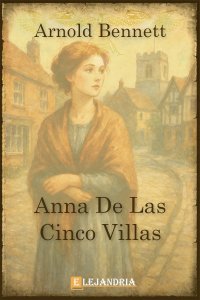 Anna de las Cinco Villas de Arnold Bennett
