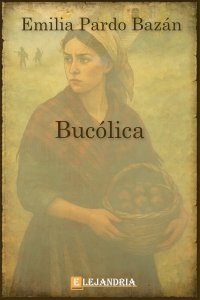 Descargar Bucólica de Emilia Pardo Bazán