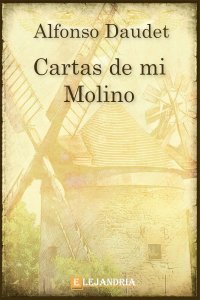 Cartas de mi molino de Alfonso Daudet
