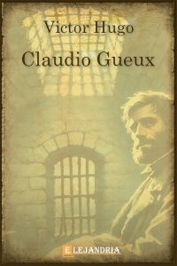 Descargar Claudio Gueux de Hugo, Victor