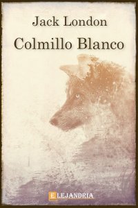 Descargar Colmillo Blanco de Jack London