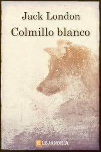 Colmillo blanco de Jack London