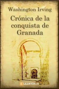 Crónica de la conquista de Granada de Washington Irving