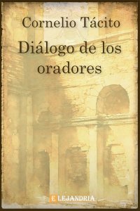 Diálogo de los oradores de Cornelio Tácito