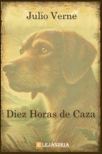 Diez horas de caza de Verne, Julio