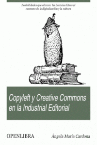 El Copyleft y las Licencias Creative Commons en la Industrial Editorial de Cardona, Angela María
