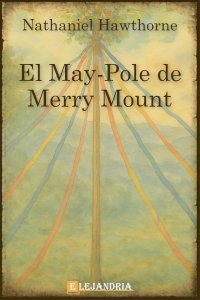 Descargar El May-Pole de Merry Mount de Nathaniel Hawthorne
