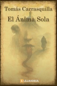 El ánima sola de Tomás Carrasquilla