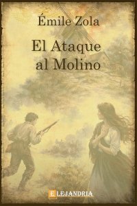 Descargar El ataque al molino de Émile Zola