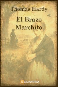 Descargar El brazo marchito de Thomas Hardy