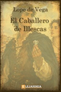 El caballero de Illescas de Lope de Vega