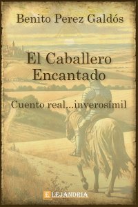 El caballero encantado de Benito Pérez Galdós