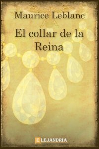Descargar El collar de la reina de Maurice Leblanc