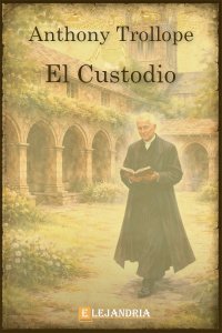 Descargar El custodio de Anthony Trollope