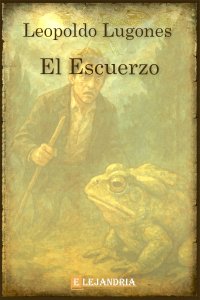 El escuerzo de Leopoldo Lugones