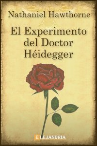 Descargar El experimento del doctor Héidegger de Nathaniel Hawthorne