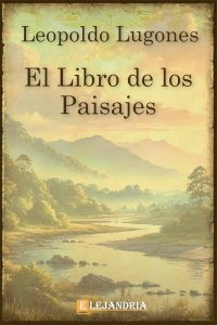 Descargar El libro de los paisajes de Leopoldo Lugones