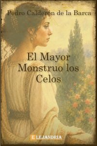 Descargar El mayor monstruo los celos de Pedro Calderón de la Barca