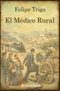 Descargar El médico rural de Felipe Trigo