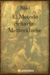 El método Schartz-Metterklume de Saki