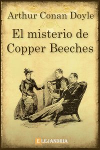 El misterio de Copper Beeches de Conan Doyle, Arthur