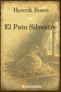 El pato silvestre de Henrik Ibsen