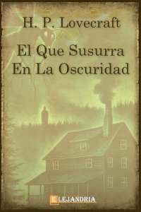 El que susurra en la oscuridad de H. P. Lovecraft