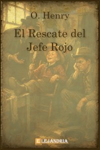 El rescate del jefe rojo de O. Henry