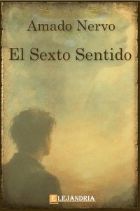 El sexto sentido de Amado Nervo