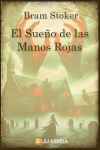 Descargar El sueño de las manos rojas de Stoker, Bram