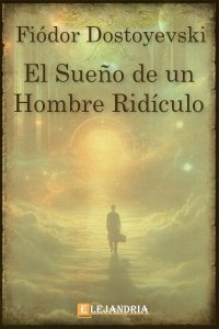 El sueño de un hombre ridículo de Fiódor Dostoyevski