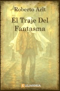 El traje del fantasma de Roberto Arlt