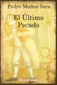 Descargar El último pecado de Pedro Muñoz Seca