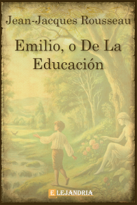 Emilio, o De la educación de Jean-Jacques Rousseau