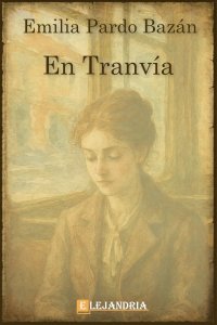 En tranvía de Emilia Pardo Bazán