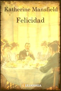 Felicidad de Katherine Mansfield