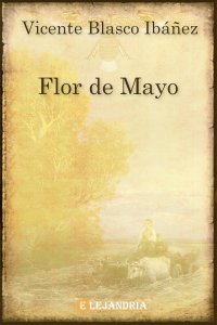 Flor de mayo de Vicente Blasco Ibáñez
