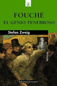 Fouché: retrato de un hombre político de Zweig, Stefan