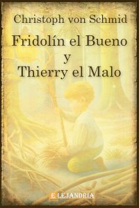 Descargar Fridolín el Bueno y Thierry el Malo de Christoph von Schmid