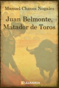 Descargar Juan Belmonte, matador de toros de Manuel Chaves Nogales