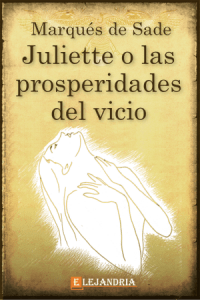 Juliette o las prosperidades del vicio de Marqués de Sade