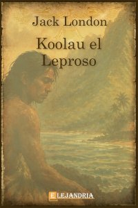 Descargar Koolau el leproso de Jack London
