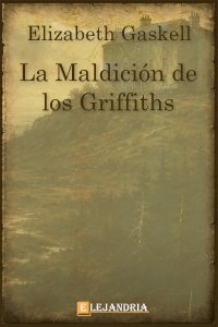 La Maldición de los Griffiths de Elisabeth Gaskell