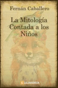 Descargar La Mitología contada a los niños de Fernán Caballero