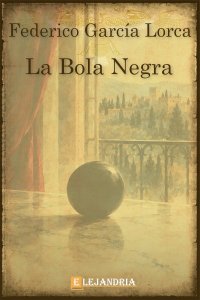 La bola negra de Federico García Lorca