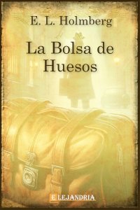 Descargar La bolsa de huesos de Eduardo Ladislao Holmberg